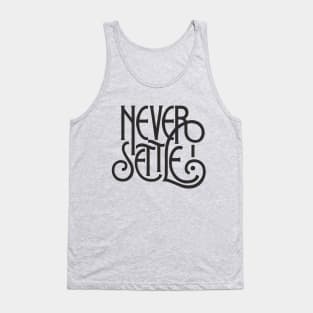 Never Settle Tank Top